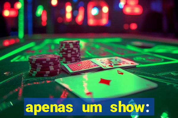 apenas um show: pancadaria 2